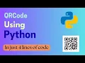 Generate QR code using Python In Just 4 Lines of Code