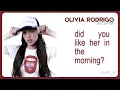 Download Lagu Did You Like Her In The Morning? - Olivia Rodrigo AI Cover
