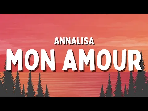 Download MP3 Annalisa - Mon Amour (Testo/Lyrics)