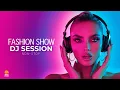 Download Lagu ULTIMATE FASHION DJ SESSION 2024 | 40-Minute Non-Stop RUNWAY Mix