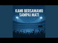Download Lagu Kami Bersamamu Sampai Mati