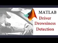 MATLAB Driver Drowsiness Detection