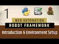 Part1 - Introduction to Robot Framework Environment Setup Selenium with Python