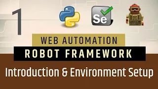 Part1 - Introduction to Robot Framework Environment Setup Selenium with Python