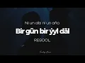 RESOOL - Bir gün bir ýyl däl ( Sub - español)