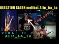 Download Lagu REACTION SLASH melihat alip_ba_ta