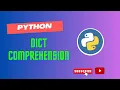 Dictionary Comprehension in Python
