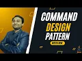 Command Design Pattern Important Behavioral Design Pattern for Java interview