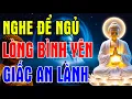 Lagu Phật Dạy: Nghe Mỗi Đêm Một Lần – Nghiệp Giảm, Tâm Yên, Giấc Ngủ Sâu