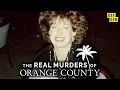 Why Is Orange County A Great True Crime Backdrop The Real Murders of Orange County Oxygen