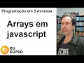 Arrays em Javascript - Aula 1