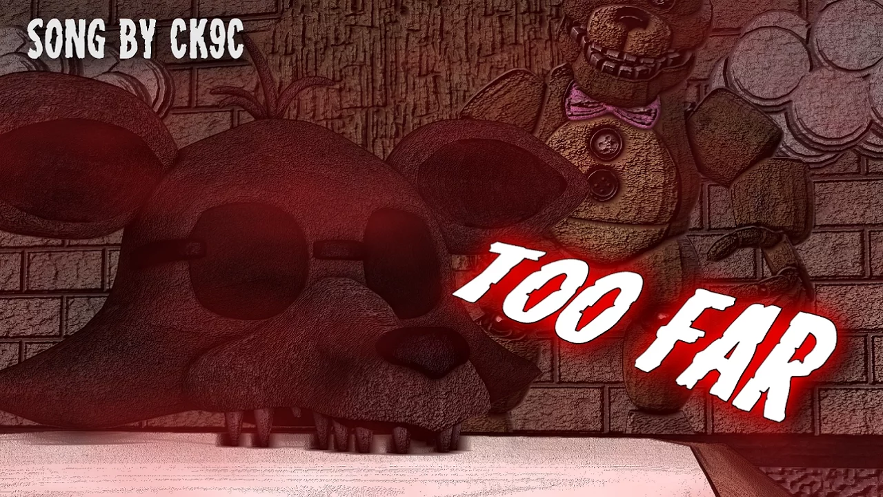 [Sfm/Fnaf] Too Far (Song by [CK9C] ChaoticCanineCulture)