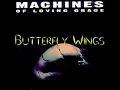 Machines Of Loving Grace - Butterfly Wings
