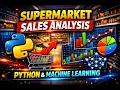 Supermarket Sales Analysis Project using Python and Machine Learning