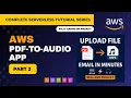 AWS PDF-to-Audio App S3 Triggers Lambda Automation CloudWatch Logs Part 2
