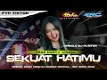 Download Lagu DJ SEKUAT HATIMU - SPESIAL PERFOM BJ HUNTER PRO AUDIO - ERC REMIX GANK‼️
