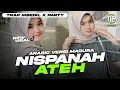 Download Lagu DJ NISPANAH ATEH ELFORA VERSI MADURA TRAP MBEDIL X PARTY Nizar Ali || DJ LAGU MADURA