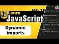 Dynamic Module Import in Javascript Lecture 46 Learn Coding