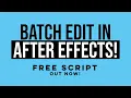 New Script Batch Edit After Effects Comps