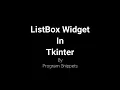 Listbox Widget in Tkinter