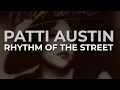 Download Lagu Patti Austin - Rhythm Of The Street (Official Audio)