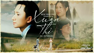 Xuân Thì (OST Hẹn Em Ngày Nhật Thực) | Phan Mạnh Quỳnh | Music Video
