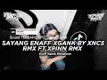 Download Lagu DJ SAYANG TERBARU ENAFF XGANK SOUND XPUTZ REMIX BY XNCS RMX FT XPINN RMX VIRAL TIKTOK 