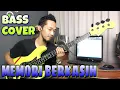 Lagu Memori Berkasih - Bass Cover