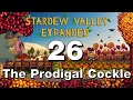 Stardew Valley Expanded Ep 26 The Prodigal Cockle