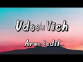Udeekan Vich (Lyrics) : Armaan Bedil | Amber | Naaz |