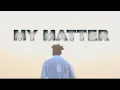 Download Lagu @Bangisbwoy - MY MATTER Official Music Video