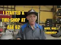 I Started A Tire Business At 62 Years Old