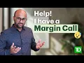 What to do if you re in a margin call
