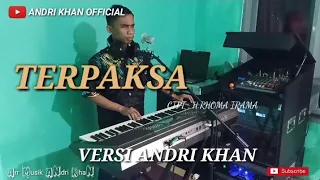 Download TERPAKSA VERSI ANDRI KHAN MP3