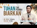 TUHAN TAK PERNAH BIARKAN | PS. GARRY JORDAN - 21 DESEMBER 2025
