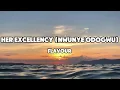 Flavour - Her Excellency (Nwunye Odogwu)(Lyrics)