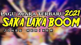 Download Lagu Joget terbaru 2021 SAKALAKA BOOM🎶 jones remixer MP3