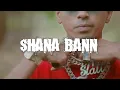 Shana Bann - MC STAN