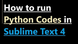 How to run python in Sublime Text 4