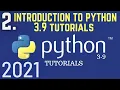 Python Tutorial Introduction To Python 3 9 Tutorials Python For Beginners Python Basics