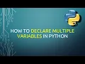 How to declare multiple variables in Python