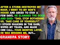 My Son Told Me Stop Bothering Us After A Storm Destroyed My Home So I Made One Call