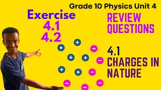 grade 10 physics unit 4 exercise 4 1 u0026 4 2 u0026 review questions 4 1 based on charges in nature 
