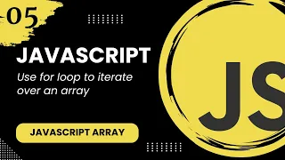 JavaScript Array - Use for loop to iterate over an array