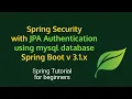 Spring Boot tutorials - Spring security with JPA authentication using mysql with spring boot v3 1 x