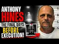 He Waited Years for This Moment The Final Days of Anthony Hines