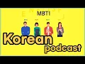 Download Lagu Korean Podcast 17. MBTI  [Korean listening practice][with transcript]