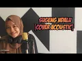 Download Lagu SUGENG NDALU - [Cover Acoustic] Voc.Silfa Putri