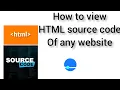 HOW TO VIEW THE HTML SOURCE CODE OF ANY WEBSITE