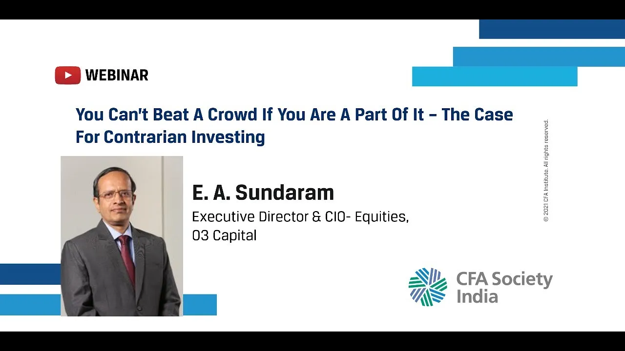 E A  Sundaram   You can't beat a crowd if you are a part of it   the case for contrarian investing